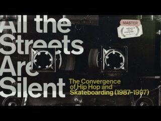 All the Streets are Silent: Convergence of Hip Hop & Skateboarding w/ Jeremy Elkin & Dana Brown